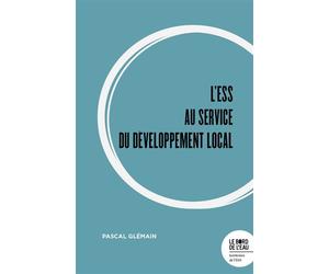 L'ESS au service du développement local - Pascal Glémain - Le Bord De L'eau Eds - broché - Etude