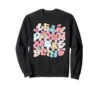 Less Doing More Being Retro-Positive Graphic Sweatshirt