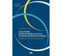 L'ESS : entre développement social et développement durable Un exemple métropolitain - Danièle Demoustier - Presses Universitaires Grenoble - broché - Essai
