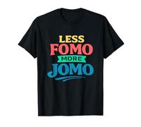 Less FOMO More JOMO Minimalist Retro Vintage Quote Design T-Shirt