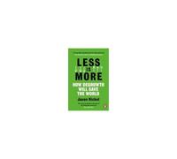 Jason Hickel – Less Is More – Comment la décroissance sauvera le monde – Poche