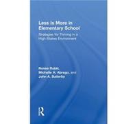 Less Is More in Elementary School - Sutterby John The University of Texas at San Antonio USA - Taylor amp Francis Ltd - Livre en Anglais - Hardback Sutterby John The University of Texas at San Antonio