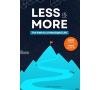 Less is More: The Path to a Meaningful Life