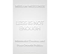 Less Is Not Enough: Minimalist Desires and Post-Growth Politics