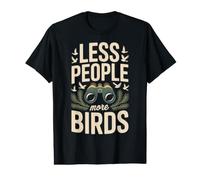 Less People More Birds Observation Oiseaux T-Shirt Graphique avec Valeur