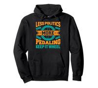 Less Politics More Pedaling, Keep It Wheel T-Shirt de Cyclisme Sweat à Capuche