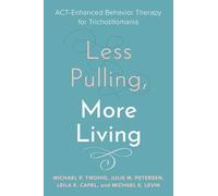 Less Pulling, More Living: Act-enhanced Behavior Therapy for Trichotillomania