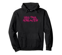 Less Talk More Action Motivational Quote Design Sweat à Capuche