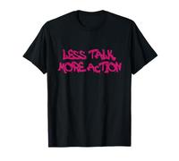 Less Talk More Action Motivational Quote Design T-Shirt