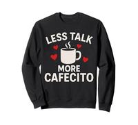 Less Talk More Cafecito Inscription Humoristique en Latina Sweatshirt