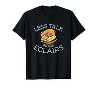 Less Talk More Eclairs Pâtisserie amusante pour les amateurs d'Eclair T-Shirt