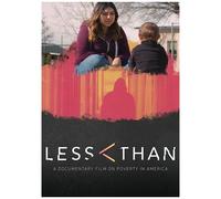 Less Than: A Documentary On Poverty In America [Digital Video Disc]