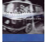 Less Than Jake - Goodbye Blue and White