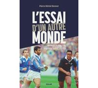 L'essai d'un autre monde: Nouvelle-Zélande 1994 : les derniers feux du rugby amateur