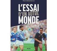 Pierre-Michel Bonnot – L'essai d'un autre monde – Nouvelle-Zélande 1994, rugby amateur – broché