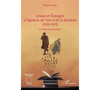 L'essai en Espagne à l'épreuve de l'exil et de la dictature (1939-1976) La malle et la boussole - Ricardo Tejada - L'harmattan - broché - Essai