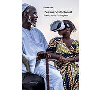 L'essai postcolonial : Poétique de l'entreglose