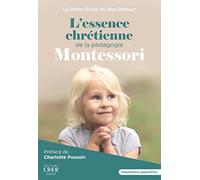 L'essence Chrétienne De La Pédagogie Montessori