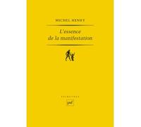 L'essence de la manifestation - Michel Henry - Puf - broché - Livre