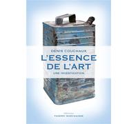 L'essence de l'art Une investigation - Denis Couchaux - Marchaisse Thierry - broché - Essai