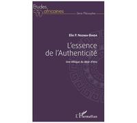 Elie Ngoma-Binda – L'essence de l'Authenticité – Une éthique du désir d'être – L'Harmattan