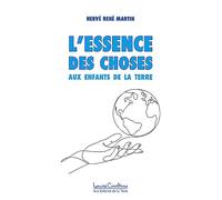 L'essence des choses - Aux enfants de la Terre