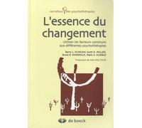 L'essence du changement: Utiliser les facteurs communs aux différentes psychothérapies