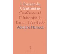 L'Essence du Christianisme: Conférences à l'Université de Berlin, 1899-1900