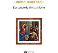 Ludwig Feuerbach – L'essence du christianisme – Traduction Jean‑Pierre Osier – Gallimard
