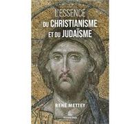 L'essence du christianisme Mettey René (Auteur)