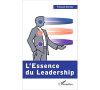 François Durnez – L'Essence du Leadership – Essai – Broché