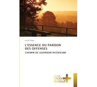 L'Essence Du Pardon Des Offenses