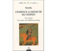 L'Essence lumineuse de l'esprit Vie et paroles d'un maître du bouddhisme tantrique - Collectif - Dervy-Livres - broché - Anthologie