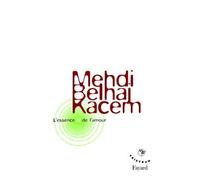 L'Essence n de l'amour - Mehdi Belhaj Kacem - Fayard - broché - Essai
