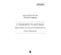 L'essence plastique: Aptitudes et accommodement chez Spinoza