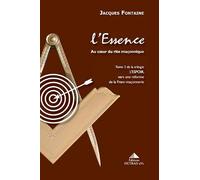 L'essence (tome 3): Au coeur du rite maçonnique
