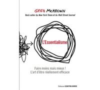 L'essentialisme - Faire Moins Mais Mieux ! L'art D'être Réellement Efficace