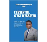 L'ESSENTIEL C'EST D'ESSAYER
