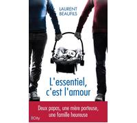 L'essentiel, c'est l'amour - Laurent Beaufils - City - broché - Essai