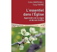 L'essentiel dans l'Église Apprendre de la vigne et de son treillis - Colin Marshall - Cle Eds - broché - Essai