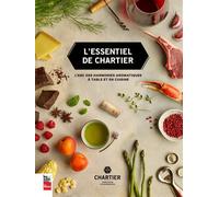 L'essentiel de Chartier - l'ABC des harmonies aromatiques à table et en cuisine L'abc des harmonies aromatiques à table en cuisine - François Chartier - La Presse - broché - Guide