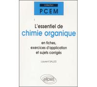 L'essentiel De Chimie Organique En Fiches, Exercices D'application Et Sujets Corrigés