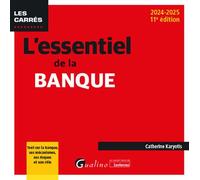 L'essentiel de la banque Tout sur la banque, ses mécanismes, ses risques et son rôle - Catherine Karyotis - Gualino Eds - Poche - Etude