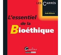 L'essentiel de la bioéthique - Aude Mirkovic - Gualino Eds - broché - Etude