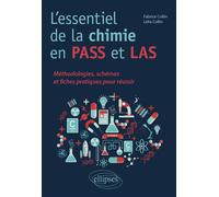 L'essentiel de la chimie en PASS et LAS - Méthodologies, schémas et fiches pratiques pour réussir - Fabrice Collin - Ellipses - broché - Scolaire / Universitaire