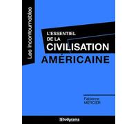L'essentiel de la civilisation américaine