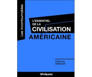 L'essentiel de la civilisation américaine - Fabienne Mercier - Studyrama Eds - broché - Guide