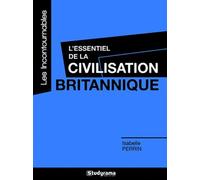 L'essentiel De La Civilisation Britannique