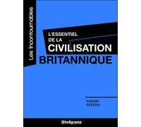 L'essentiel de la civilisation britannique - Isabelle Perrin - Studyrama Eds - broché - Guide