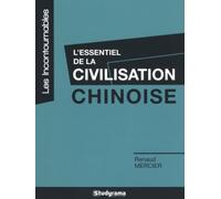 L'essentiel de la civilisation chinoise